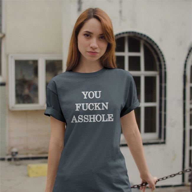 Poorly Translated Shirts You Fuckn Asshole Shirt Translatedtees
