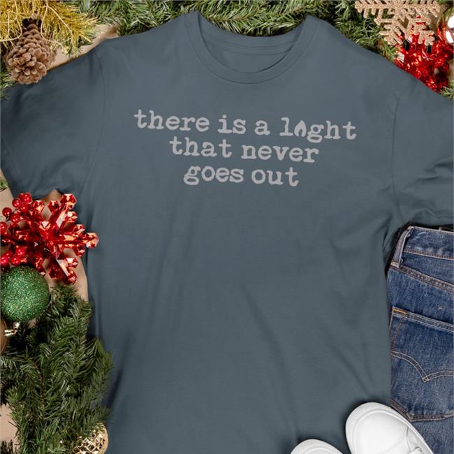 The Smiths Merch There Is A Light That Never Goes Out Shirt This Charming Shop