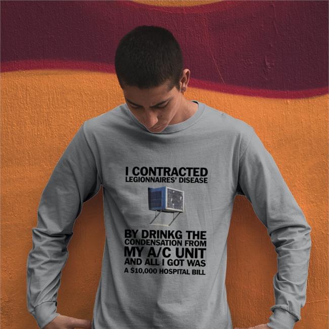 Window AC I Contracted Legionnaires' Disease Shirt 2022 Shirts That Go Hard