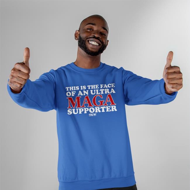 This Is The Face Of An Ultra Maga Supporter Tee TKW