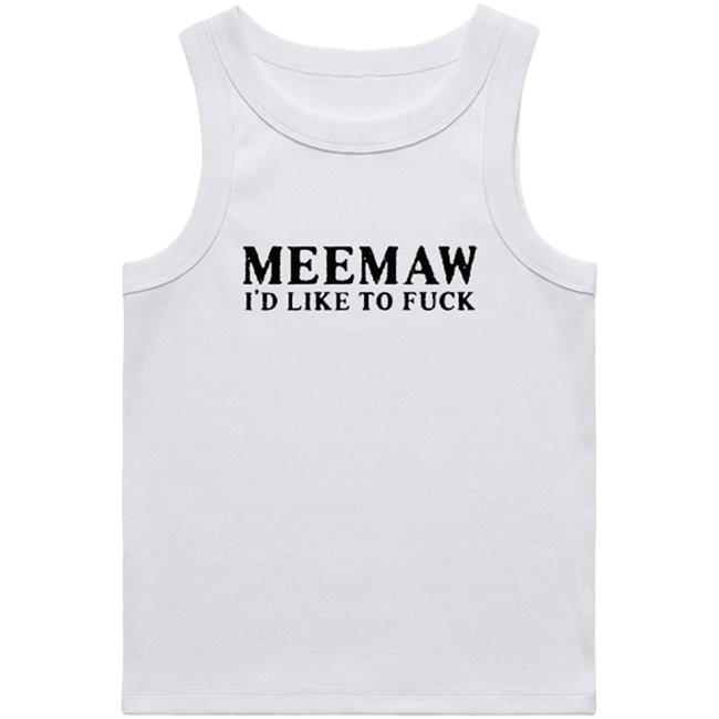 Official Daughters Of Ethel Cain Merch Store Meemaw I'd Like To Fuck Tank Top Hot Shirt Ethelcain