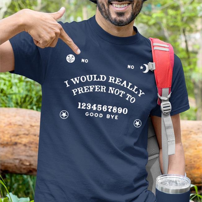 I Would Really Prefer Not To Shirt Critical Role