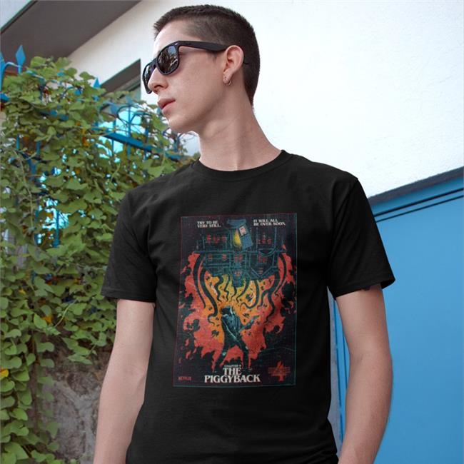 Stranger Things Chapter 9 The Piggyback Try To Be Very Still It Will All Be Over Soon Long Sleeve T Shirt