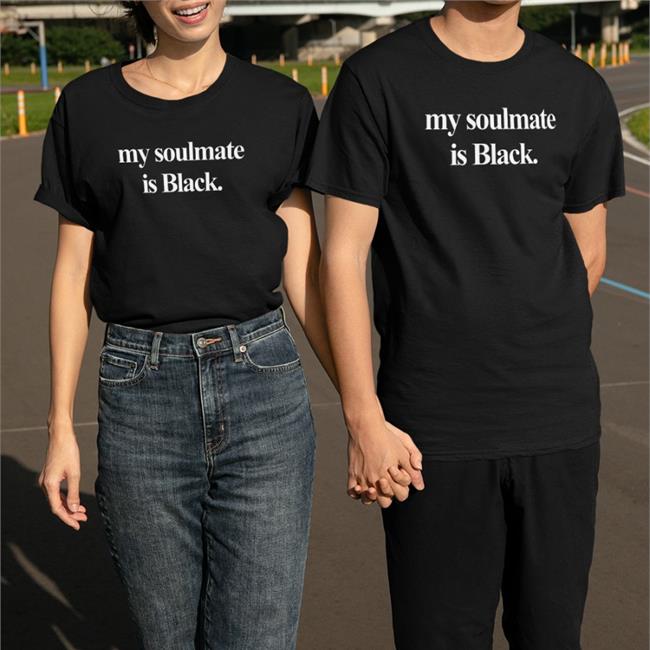 My Soulmate Is Black Shirts Erica LeShai