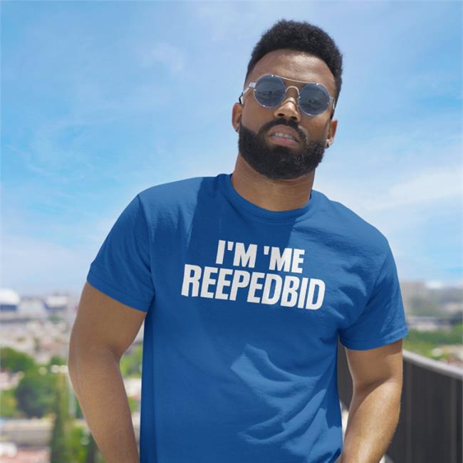 I'm Me Reepedbid T Shirts