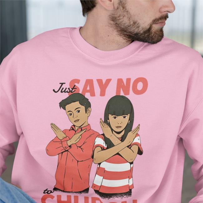 Just Say No To Church T Shirts Slag Creative Exchristian