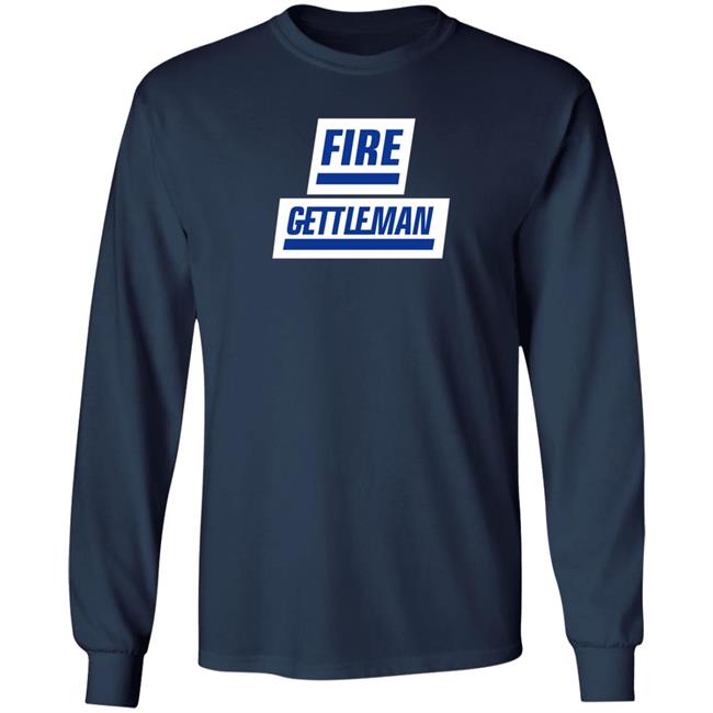Fire Gettleman Shirt Fire Gettleman Shirt