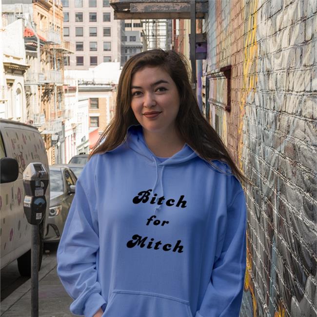 Bitch For Mitch Hoodie