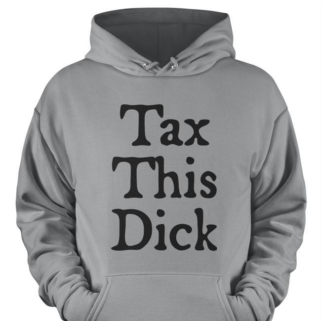 Tax This Dick Tee Mickey Blowtorch