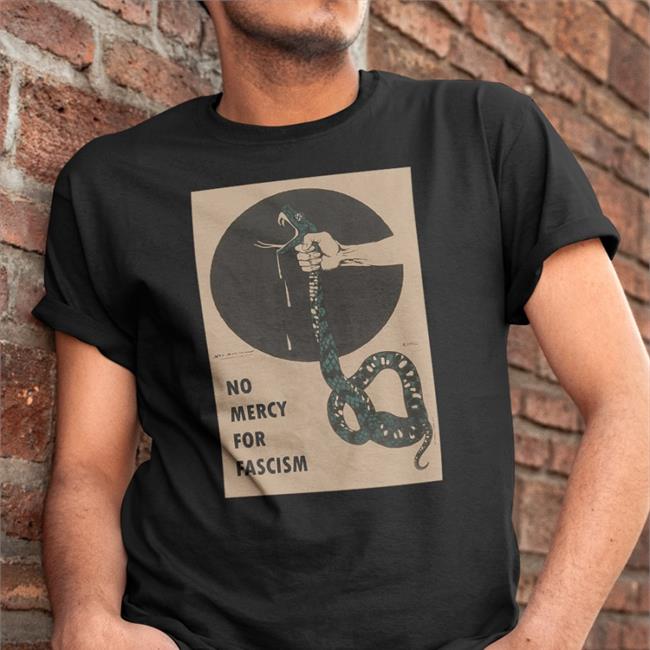 No Mercy For Fascism Shirt Snake Maelforceone Mælstrom