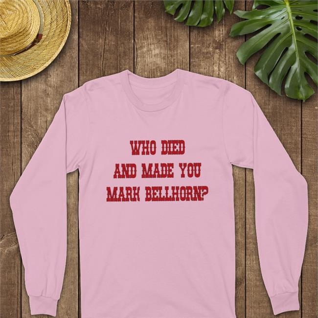 Who Died And Made You Mark Bellhorn Tee Shirt