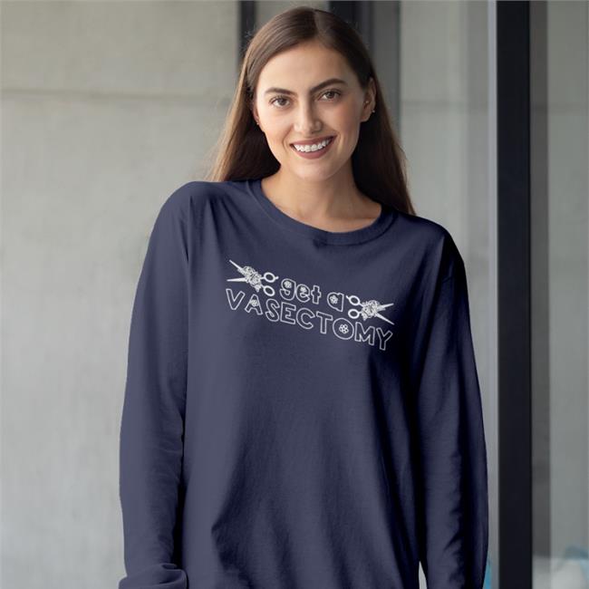 Sillylamb Store Get A Vasectomy Snip Snip Shirt Gisele Barreto Fetterman