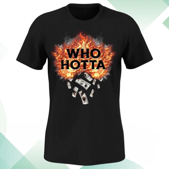 Who Hotta Hoodie