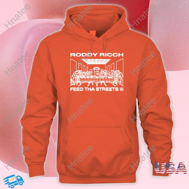 Roddy Ricch Merch Roddy Rich Feed Tha Streets Iii Last Supper T Shirt Rozwelluniverse