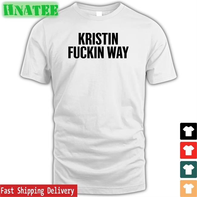 Kristin Fuckin Way Shirt Mikey Way