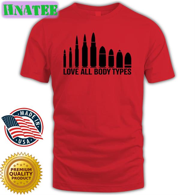 Love All Body Types Tee Donald Trump Jr