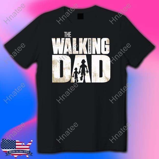 Life Is Good The Walking Dad Crewneck Sweatshirt