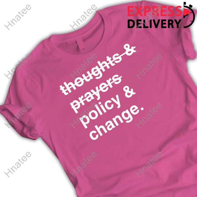 Official Thoughts And Prayers Policy And Change Hoodie
