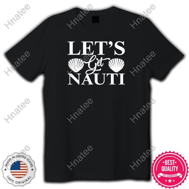 Wicked Naughty Merch Official Let's Get Nauti Shirts
