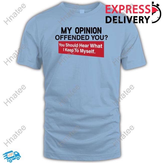 My Opinion Offended You Limited Edition Hooded Sweatshirt