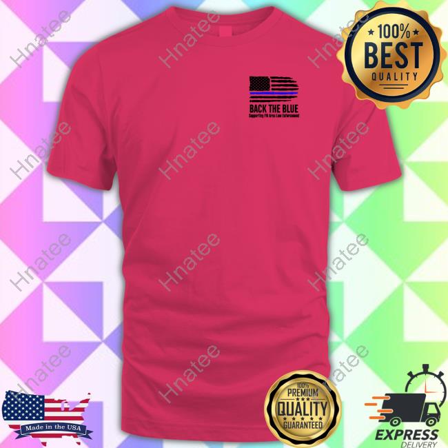 Back The Blue Supporting Fm Area Law Enforcement Remember Tee Shirt