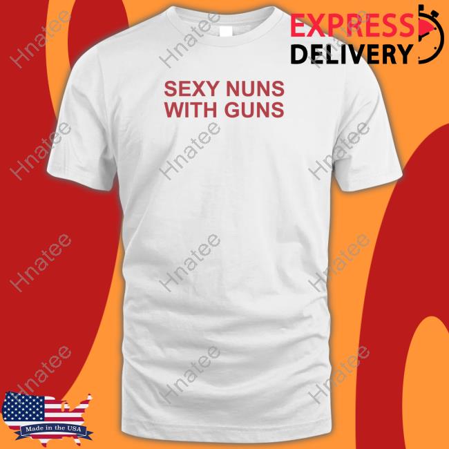 Sexy Nuns With Guns Sweatshirt
