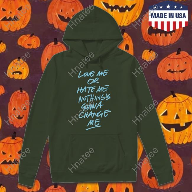 Anne Marie Merch Love Me Or Hate Me Nothing's Gonna Change Me Tee Shirt Iamannemarie