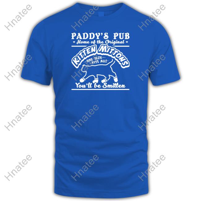 Paddy's Pub Home Of The Kitten Mittons Shirt