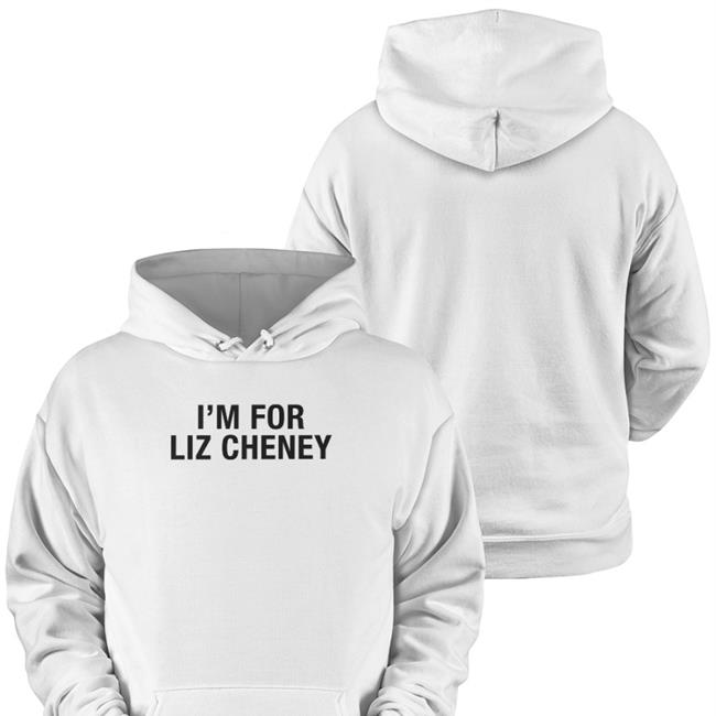 I'm For Liz Cheney Sweatshirt