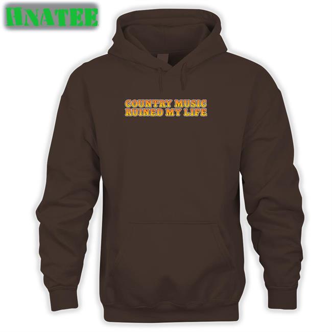 Country Music Ruined My Life Shirts