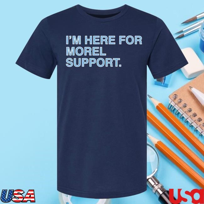 Official Obvious Shirts I'm Here For Morel Support Tee