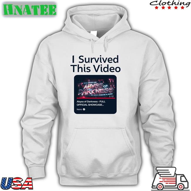 Youtube Neiro I Survived This Video Abyss Of Darkness Full Official Showcase Shirt
