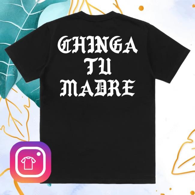 Official Born X Raised Merch Store Shop Chinga Tu Madre T-Shirt: Black BornxRaised