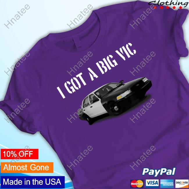 I Got A Big Vic Tee