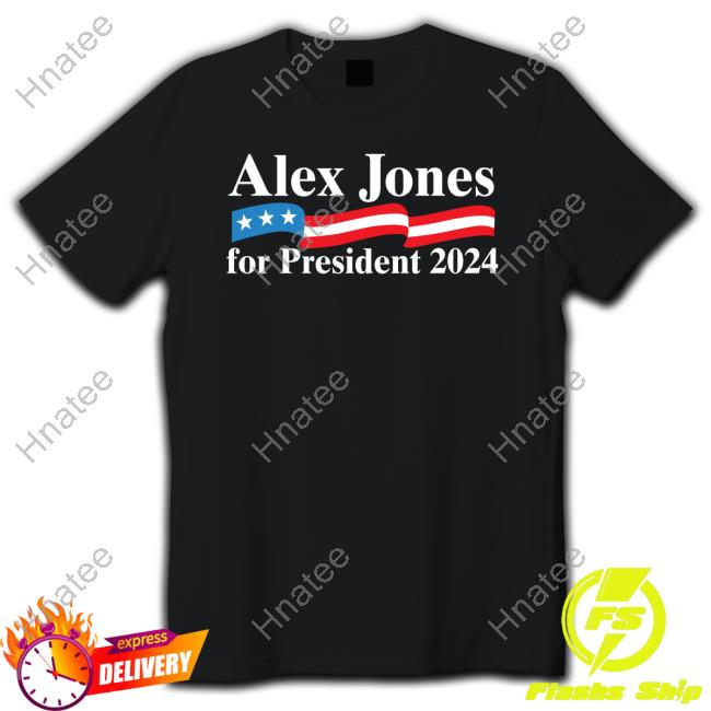 Official Alex Jones For President 2024 Info Wars Donald Trump T Shirts