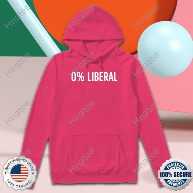 0% Liberal 2023 Shirt Official 0% Liberal Shirt