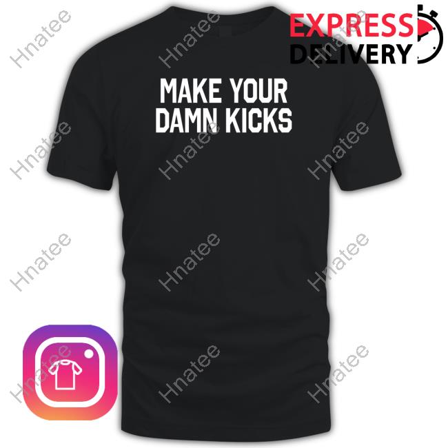 Barstool Sports Pardon My Take Merch Make Your Kicks Tee Shirt