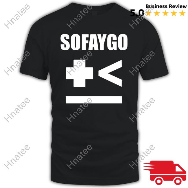 Sofaygo Shirt
