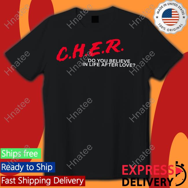 Kelly Shami CHER Do You Believe In Life After Love T-Shirt