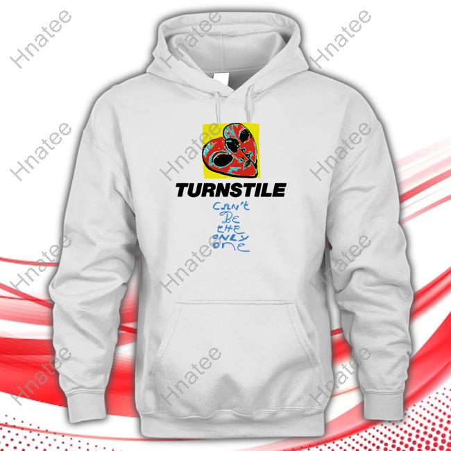Turnstile Merch Can't Be The Only One Tee