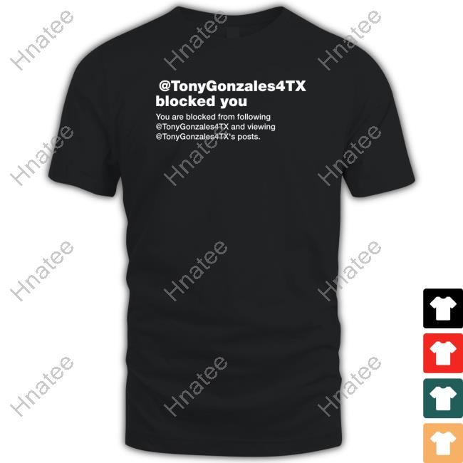 Official Brett Cross Tonygonzales4tx Blocked You Shirts