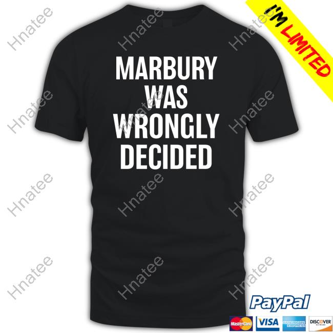 Ian Millhiser Marbury Was Wrongly Decided T Shirt Peoples Parity Project Shop Merch