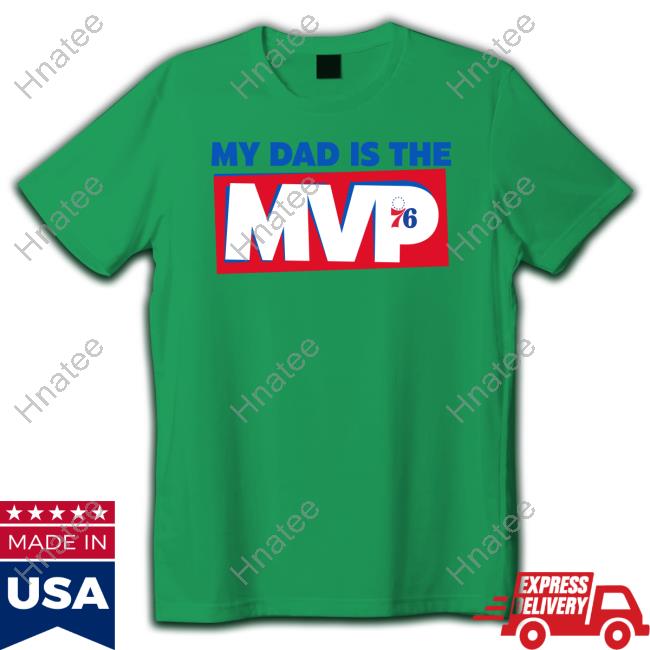 My Dad Is The Mvp Shirt