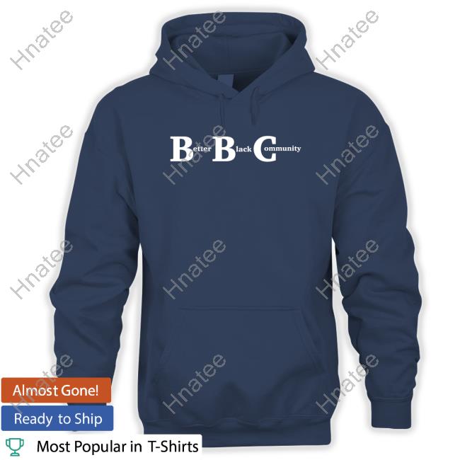 Kendrick Curry Merch Bbc Better Black Community Hoodie