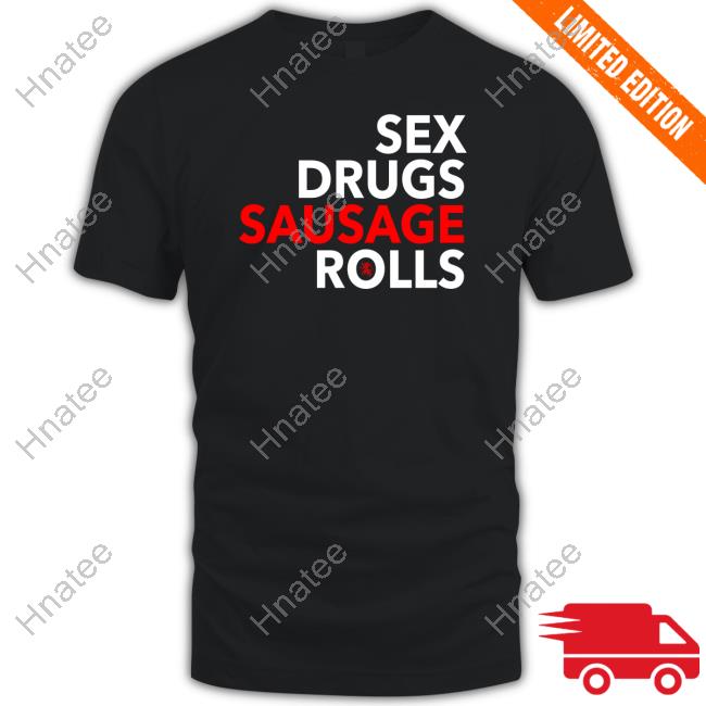 Sex Drugs Sausage Rolls Limited Edition Black T-Shirt