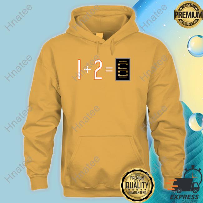 1+2=6 Shirt