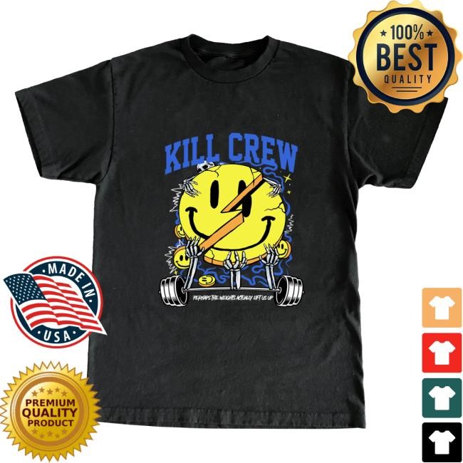 Official Kill Crew Apparel Clothing Oversized "Weights Lift Us Up" Hot Shirt - Black KillCrew Shop