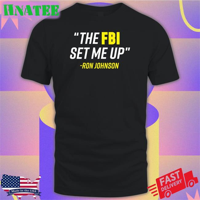 Mandela Barnes Store Ron Johnson The FBI Set Me Up Shirt