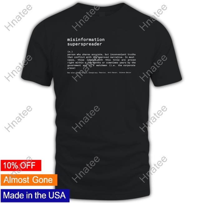 Steve Kirsch Shop Vsrf Merch Misinformation Superspreader Shirt