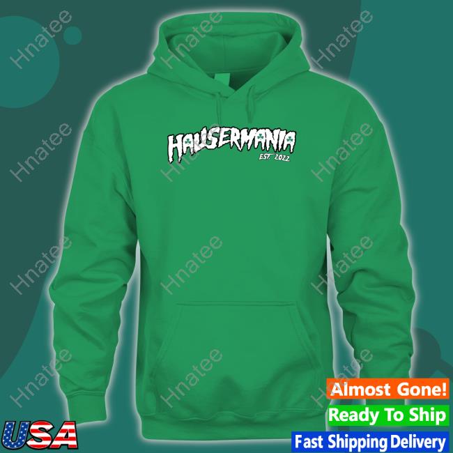 Barstool Sports Hausermania Est 2022 Tee Shirt